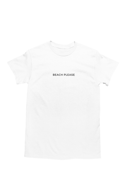 BEACH PLEASE T-Shirt - CLASSIC T - SHIRT