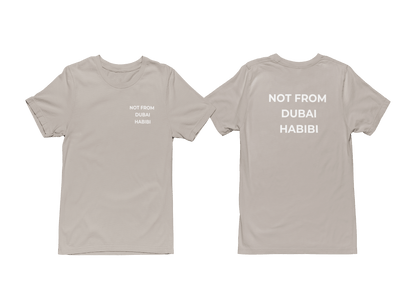 NOT FROM DUBAI HABIBI T-shirt - CLASSIC T - SHIRT