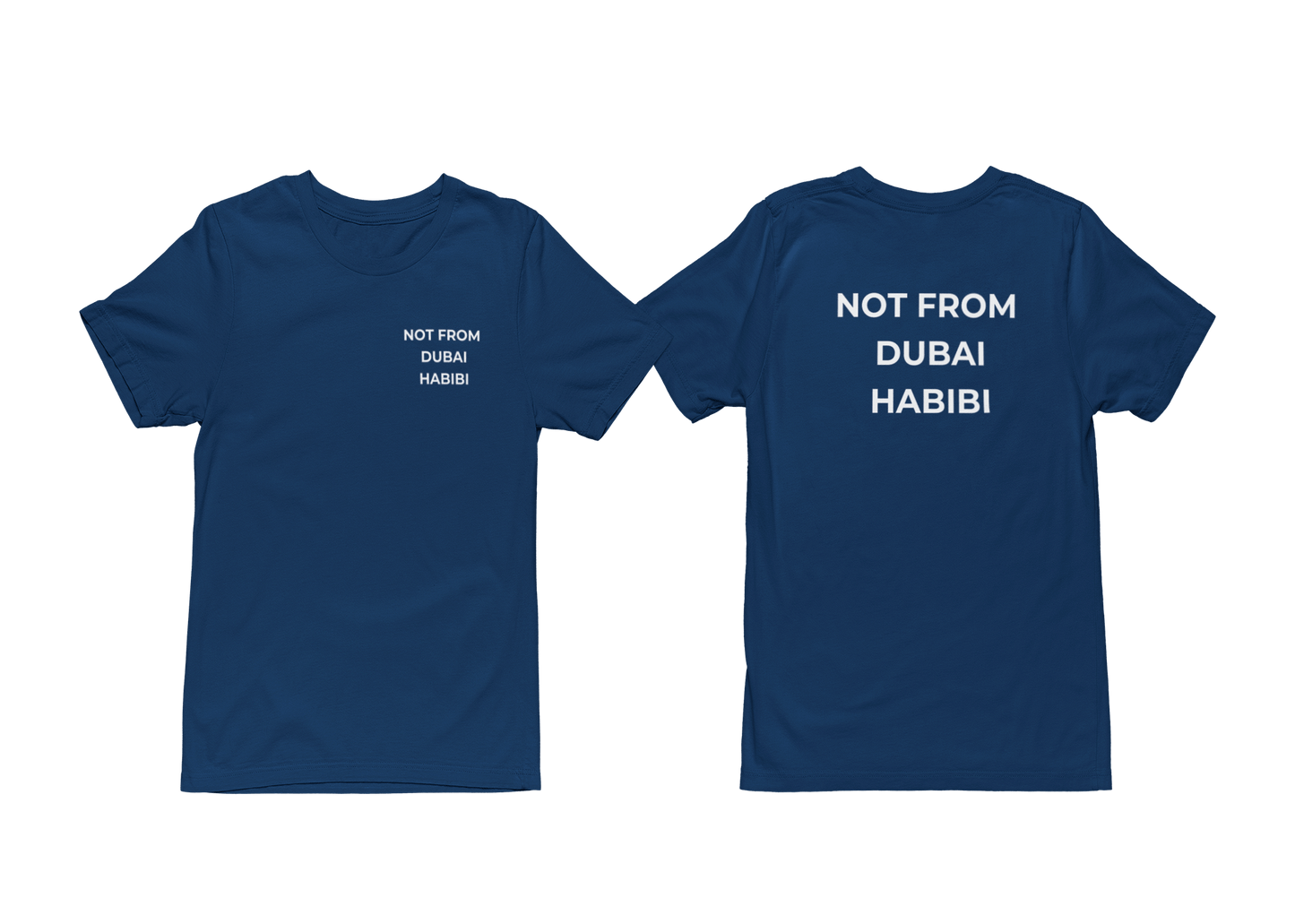 NOT FROM DUBAI HABIBI T-shirt - CLASSIC T - SHIRT