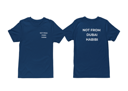 NOT FROM DUBAI HABIBI T-shirt - CLASSIC T - SHIRT