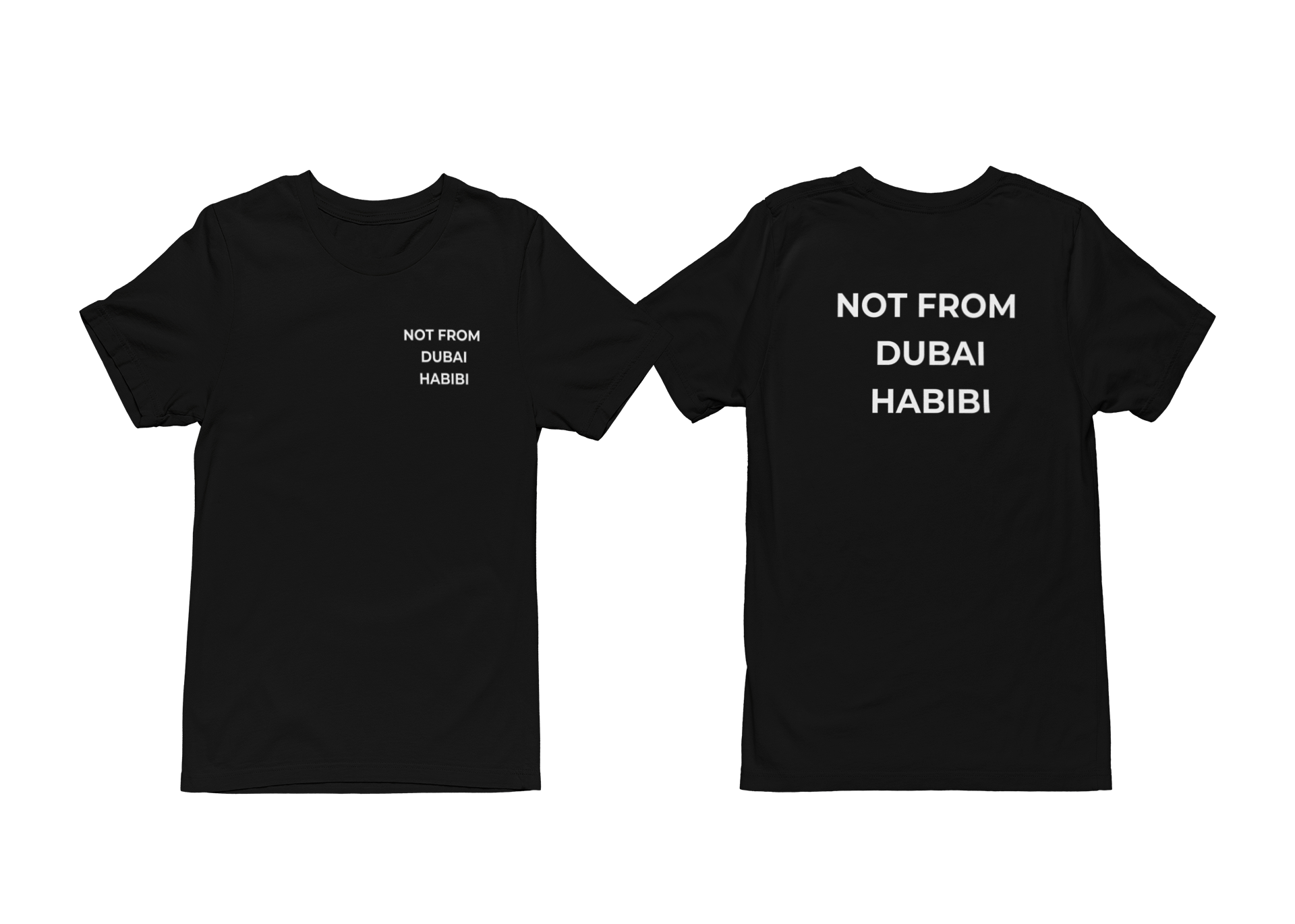 NOT FROM DUBAI HABIBI T-shirt - CLASSIC T - SHIRT