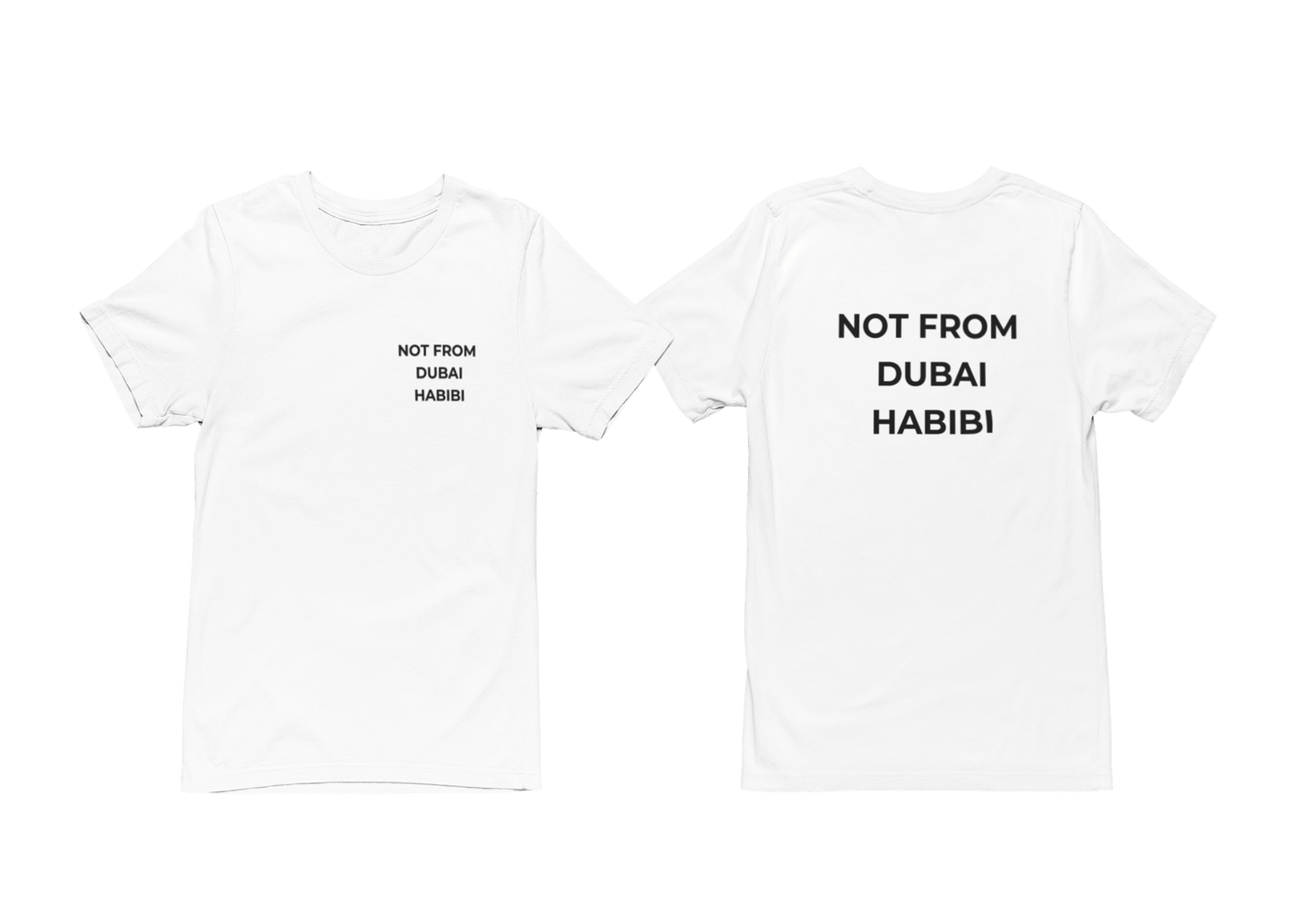 NOT FROM DUBAI HABIBI T-shirt - CLASSIC T - SHIRT